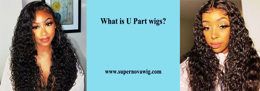 What is U Part wigs?