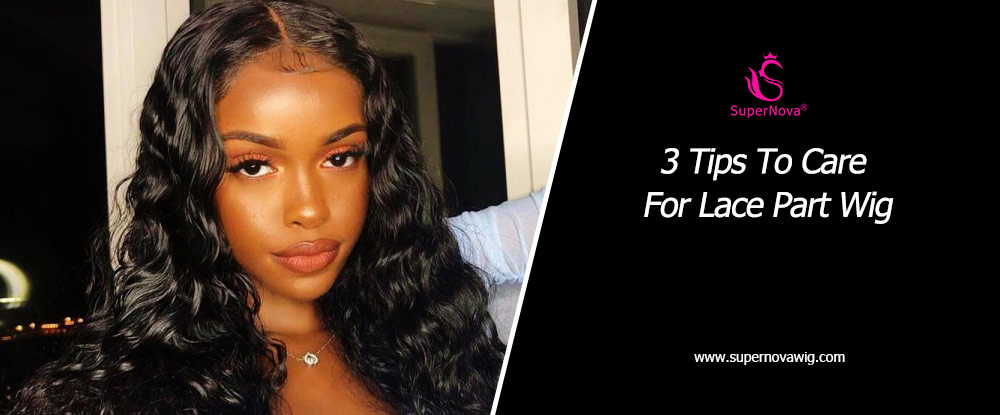 3 Tips To Care For Lace Part Wigs